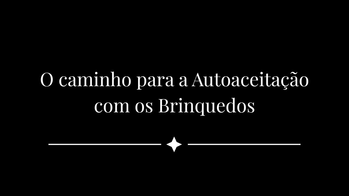 O caminho para a Autoaceitação
